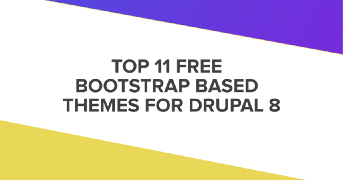 Top 10 Free Bootstrapbased Themes for Drupal 8 Vardot Blog